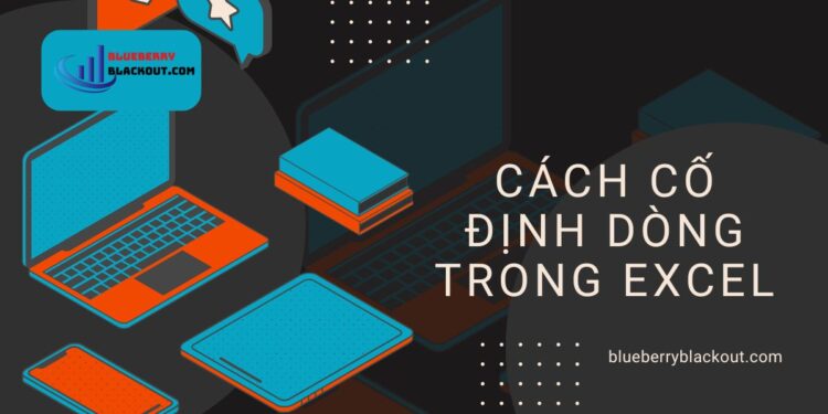 Cách cố định dòng trong Excel