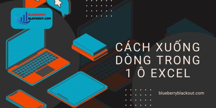 Cách xuống dòng trong 1 ô Excel