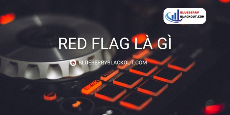 Red Flag là gì